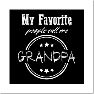 My favorite people call me Grandpa funny quote for father and grandfather Posters and Art